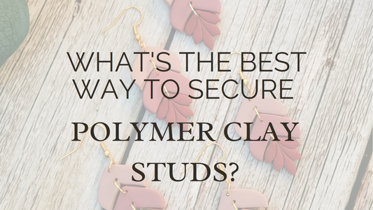 What's the best way to secure polymer clay stud earrings?