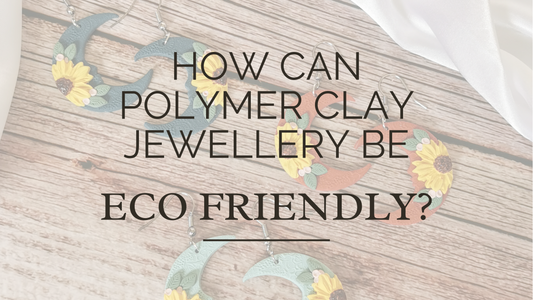 How can polymer clay jewellery be eco friendly?